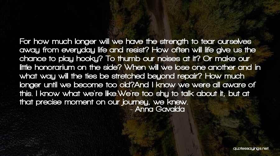 Another Chance At Life Quotes By Anna Gavalda Another Chance At Life Quotes By Anna Gavalda