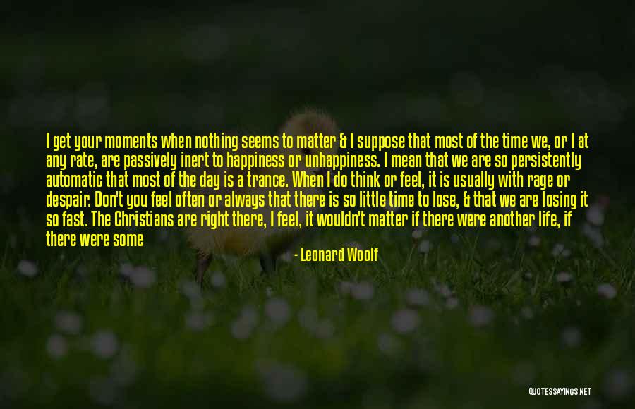 Another Chance At Life Quotes By Leonard Woolf Another Chance At Life Quotes By Leonard Woolf