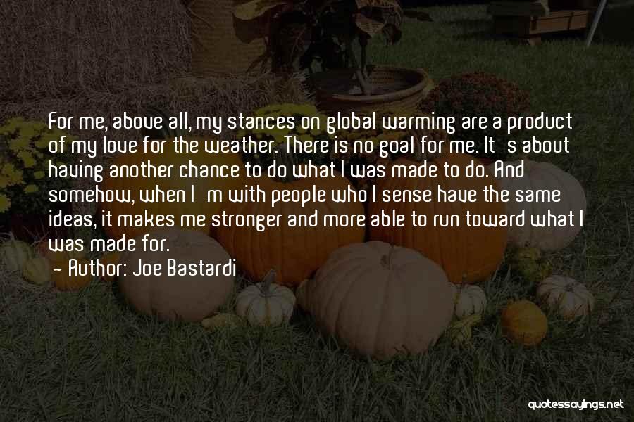 Another Chance At Love Quotes By Joe Bastardi