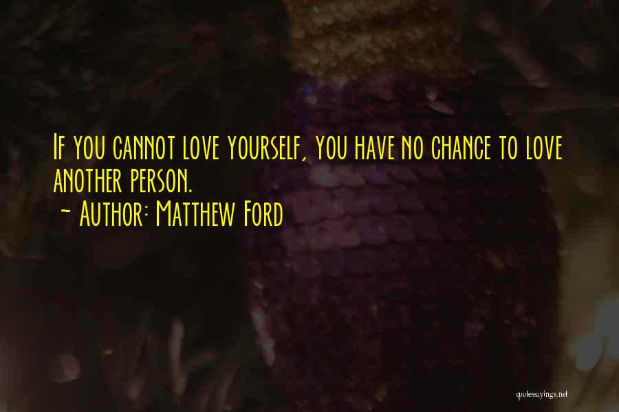 Another Chance At Love Quotes By Matthew Ford
