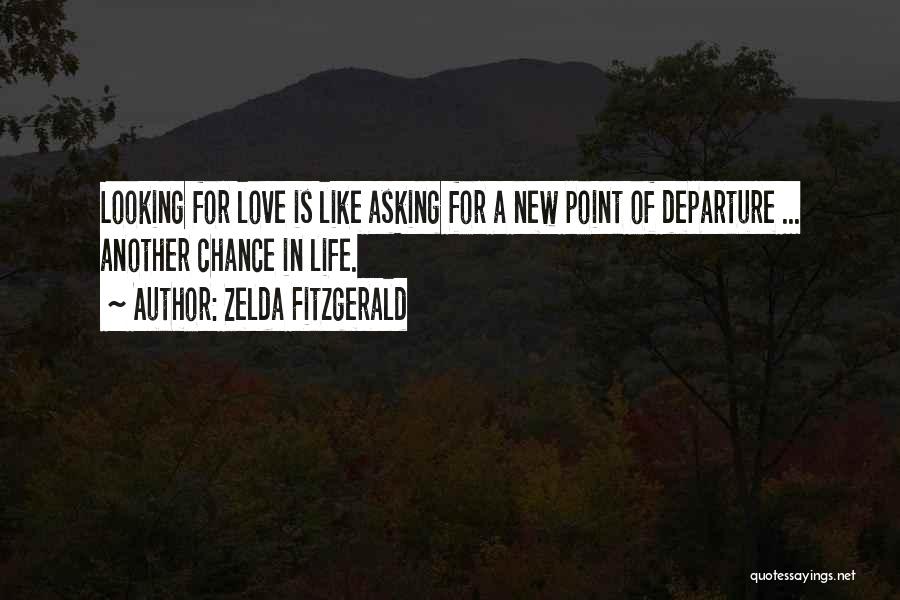 Another Chance At Love Quotes By Zelda Fitzgerald