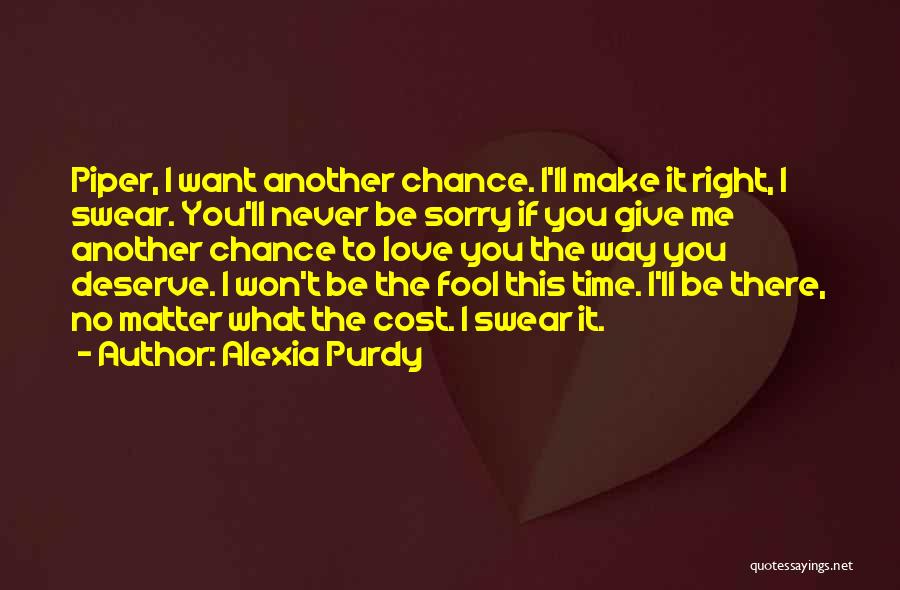 Another Chance Quotes By Alexia Purdy