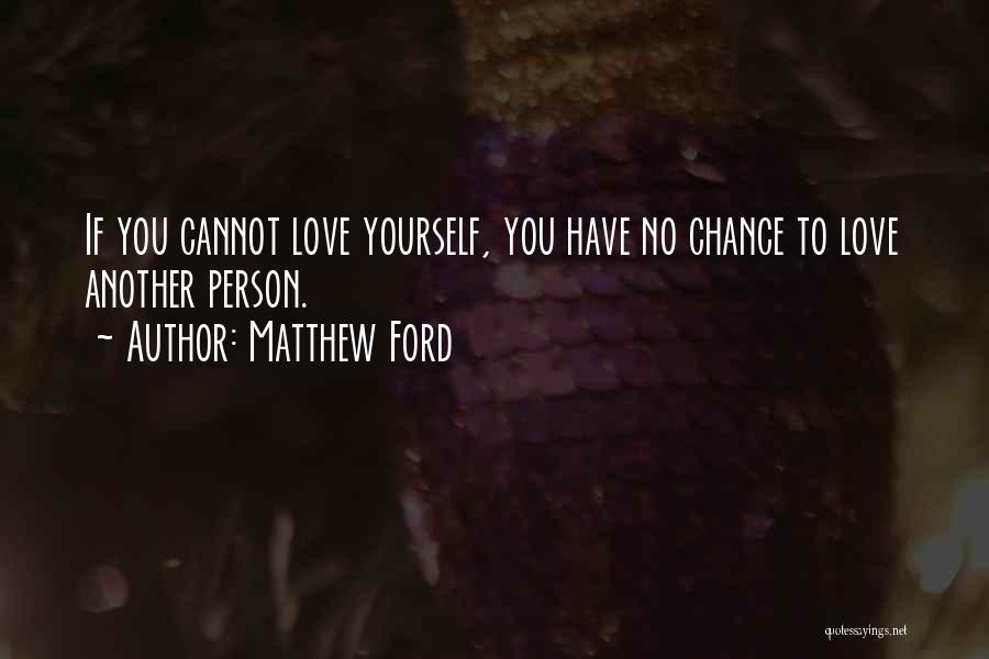 Another Chance Quotes By Matthew Ford