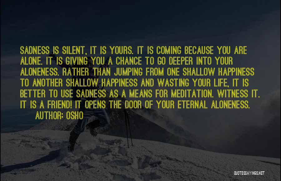 Another Chance Quotes By Osho