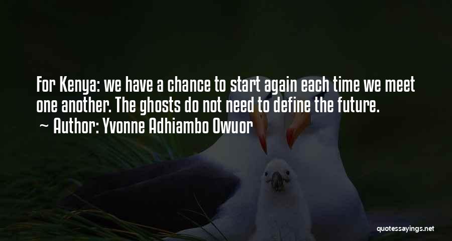 Another Chance Quotes By Yvonne Adhiambo Owuor