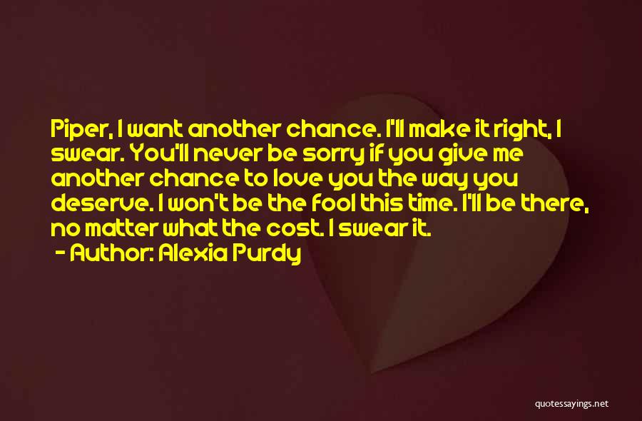 Another Chance To Make It Right Quotes By Alexia Purdy