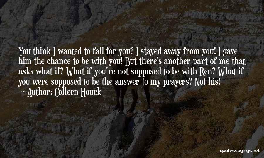 Another Chance With You Quotes By Colleen Houck