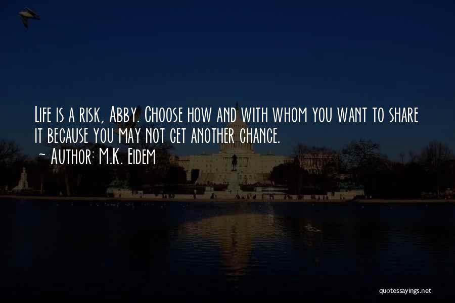 Another Chance With You Quotes By M.K. Eidem