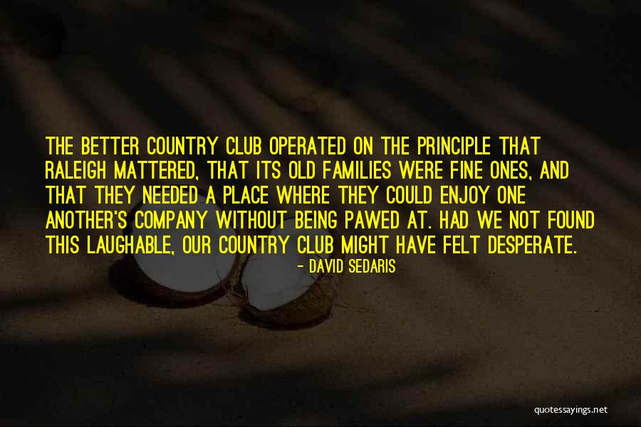 Another Country Quotes By David Sedaris Another Country Quotes By David Sedaris