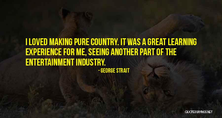 Another Country Quotes By George Strait Another Country Quotes By George Strait