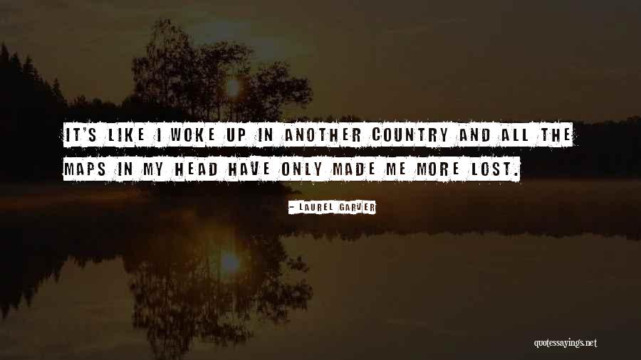 Another Country Quotes By Laurel Garver Another Country Quotes By Laurel Garver