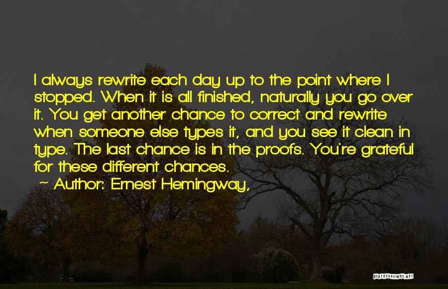 Another Day Another Chance Quotes By Ernest Hemingway,