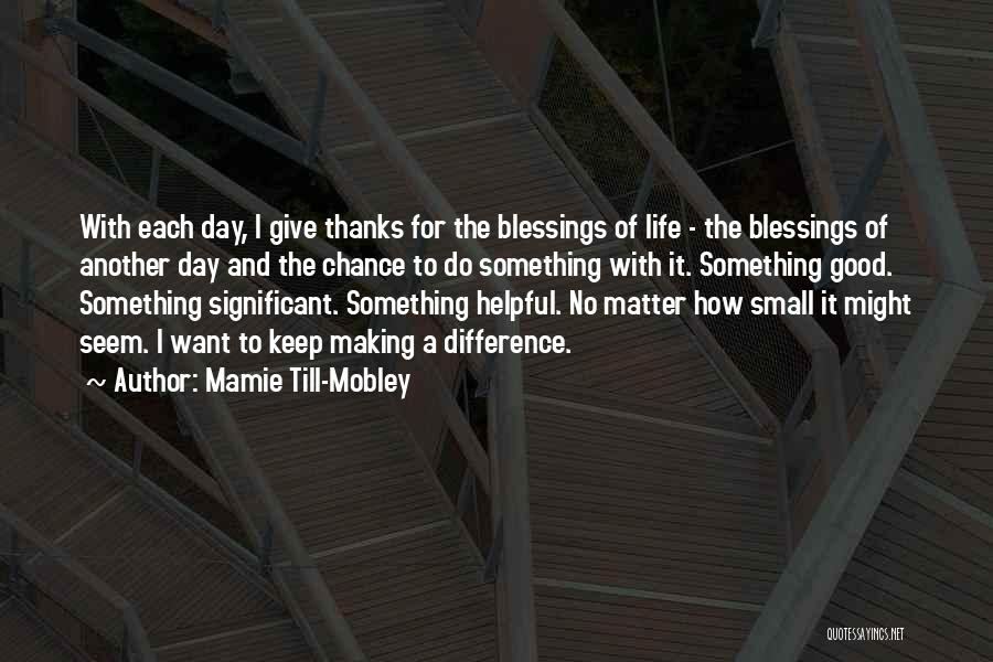 Another Day Another Chance Quotes By Mamie Till-Mobley