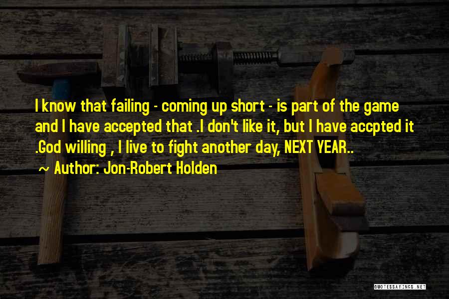 Another Day Another Year Quotes By Jon-Robert Holden