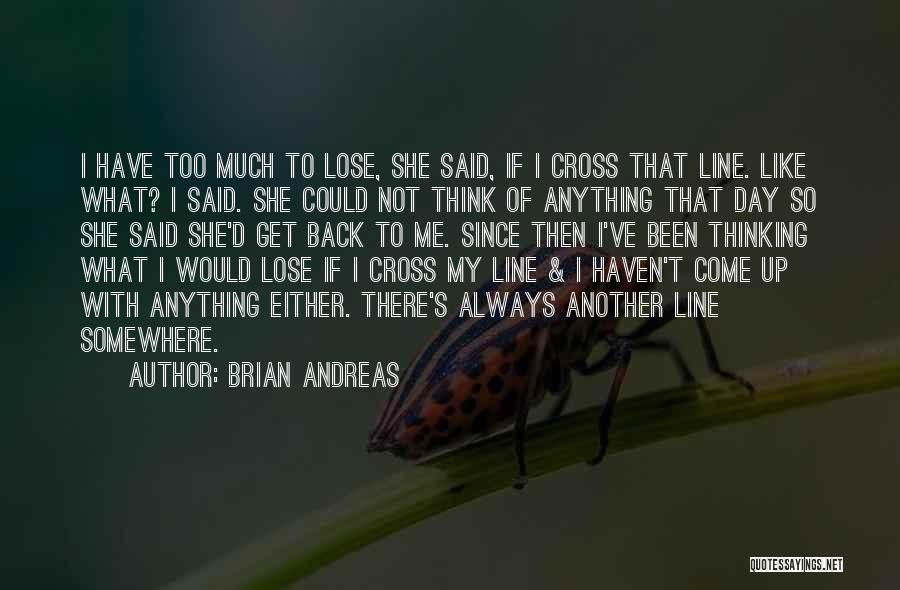 Another Day Has Come Quotes By Brian Andreas