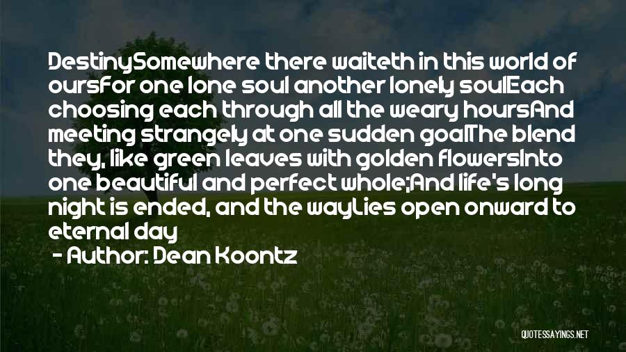 Another Day Has Ended Quotes By Dean Koontz