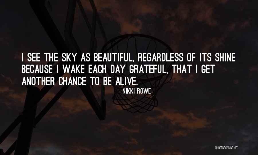 Another Day Of Life Quotes By Nikki Rowe