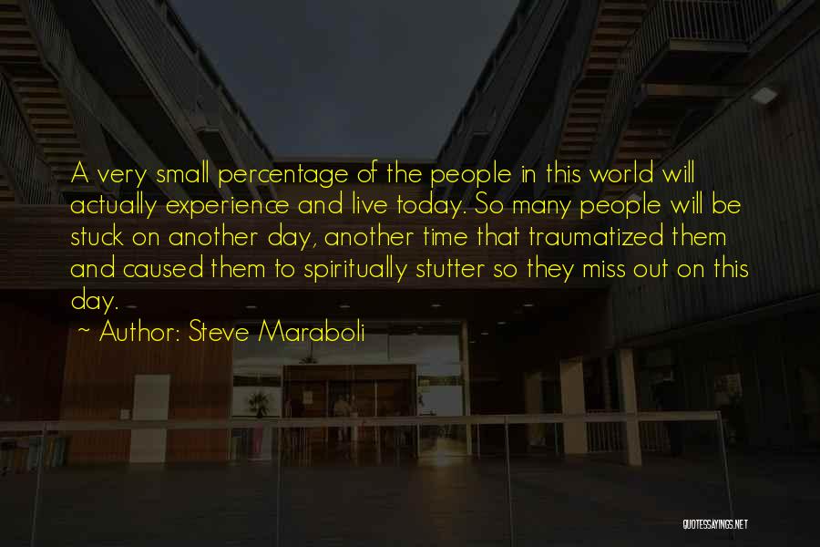 Another Day Of Life Quotes By Steve Maraboli