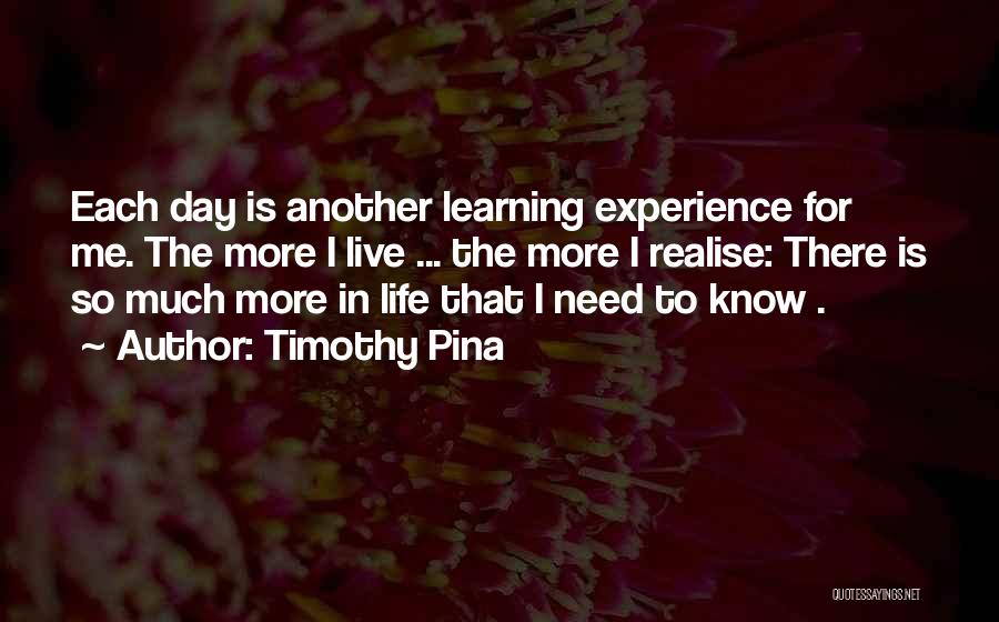 Another Day Of Life Quotes By Timothy Pina