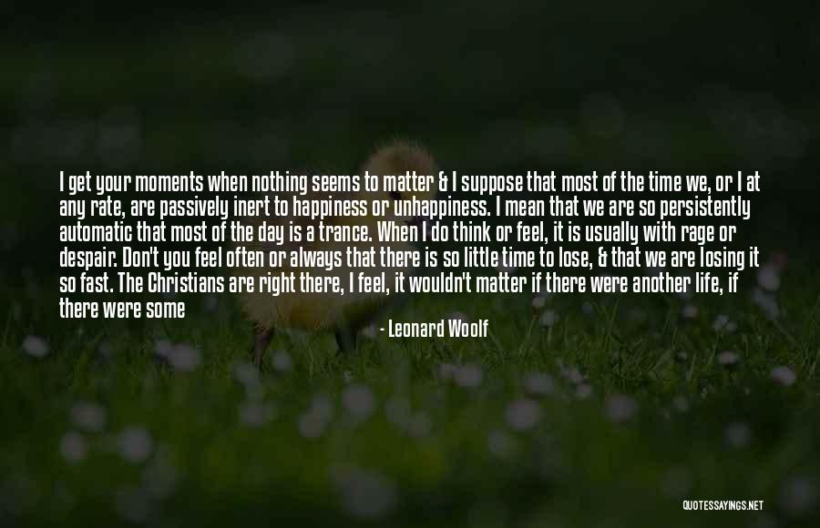Another Day To Get It Right Quotes By Leonard Woolf Another Day To Get It Right Quotes By Leonard Woolf