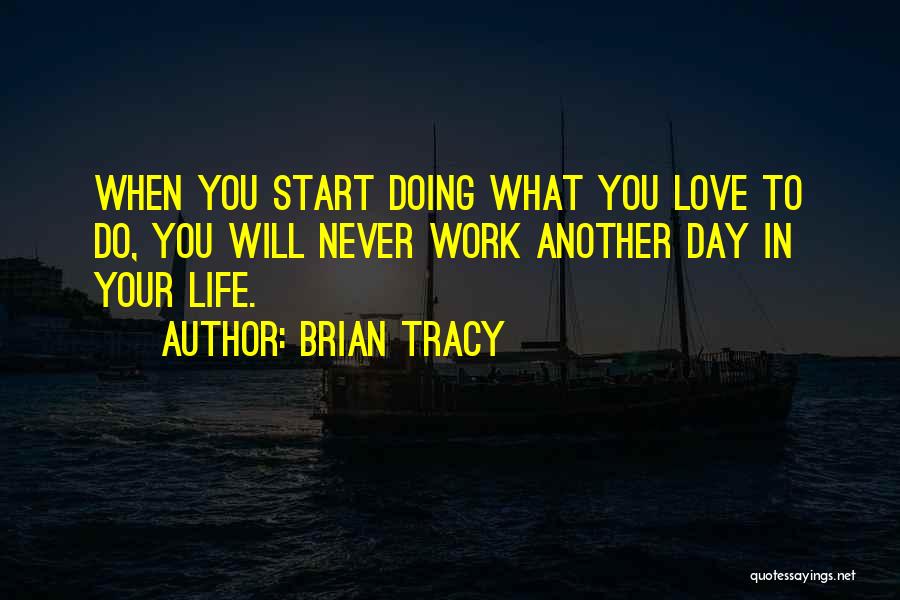 Another Day To Start Quotes By Brian Tracy