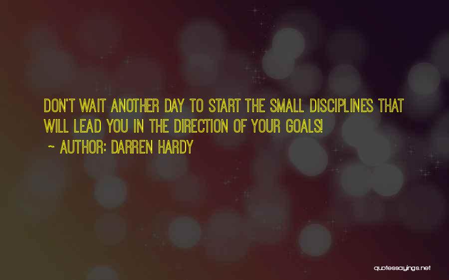 Another Day To Start Quotes By Darren Hardy