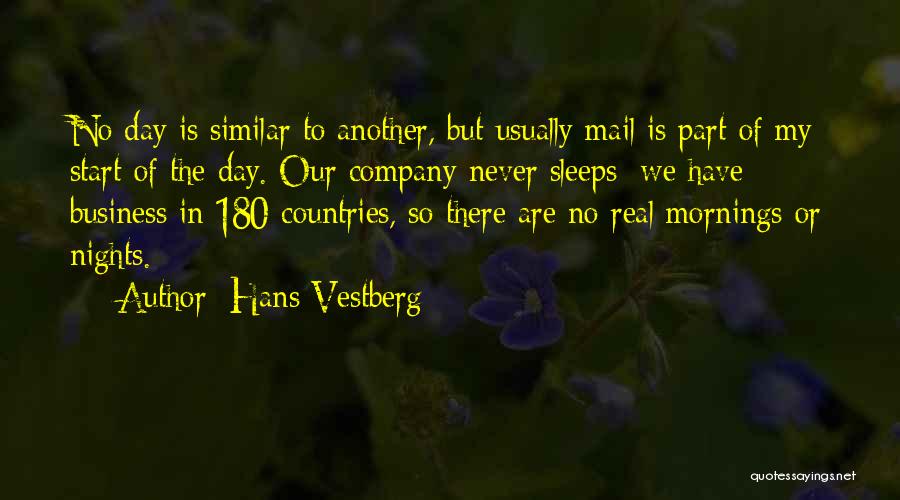 Another Day To Start Quotes By Hans Vestberg