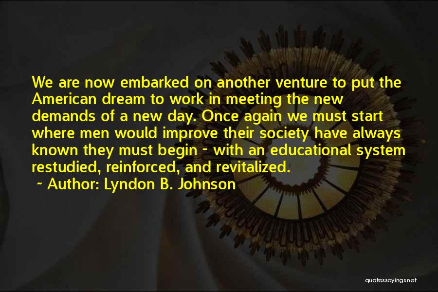 Another Day To Start Quotes By Lyndon B. Johnson