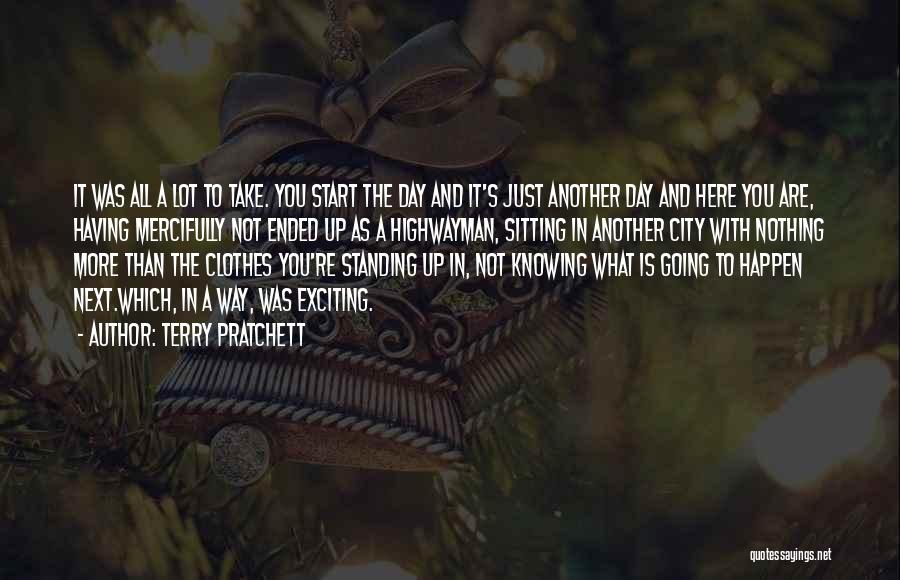 Another Day To Start Quotes By Terry Pratchett