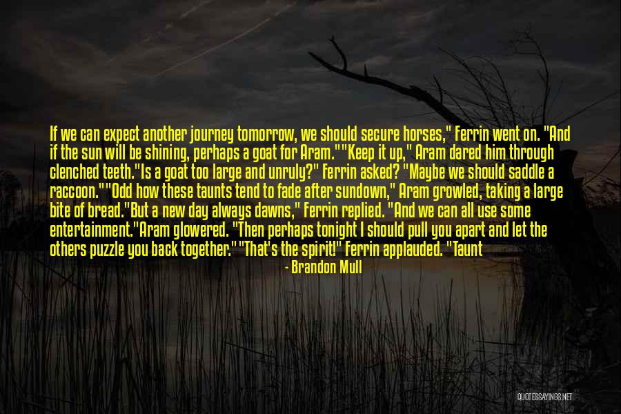 Another Day Tomorrow Quotes By Brandon Mull Another Day Tomorrow Quotes By Brandon Mull