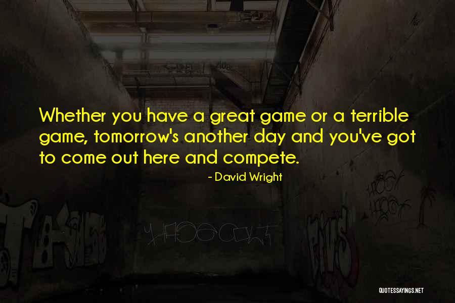 Another Day Tomorrow Quotes By David Wright