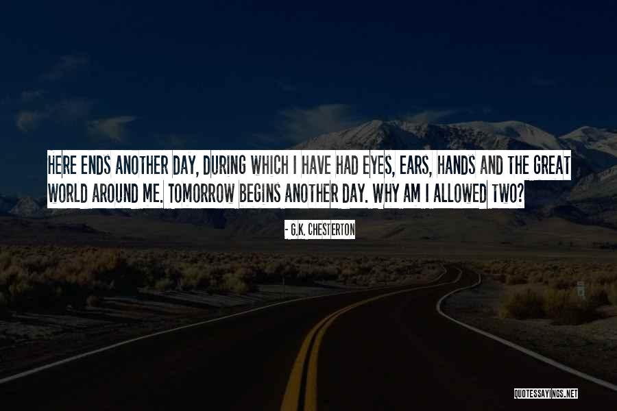 Another Day Tomorrow Quotes By G.K. Chesterton Another Day Tomorrow Quotes By G.K. Chesterton
