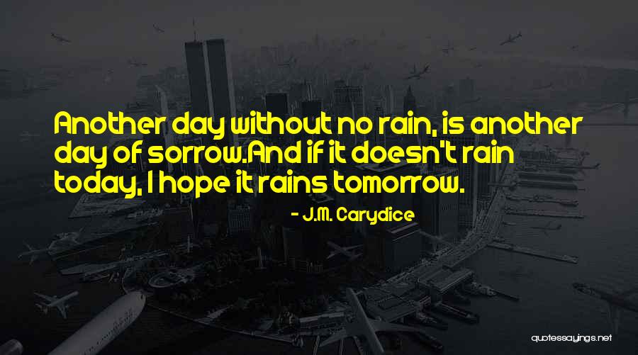 Another Day Tomorrow Quotes By J.M. Carydice