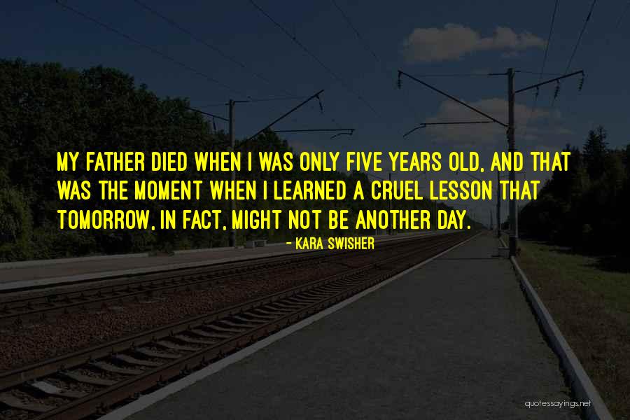 Another Day Tomorrow Quotes By Kara Swisher