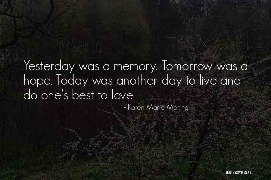 Another Day Tomorrow Quotes By Karen Marie Moning