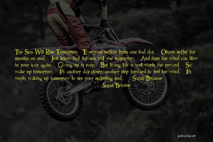 Another Day Tomorrow Quotes By Sarah Brianne Another Day Tomorrow Quotes By Sarah Brianne