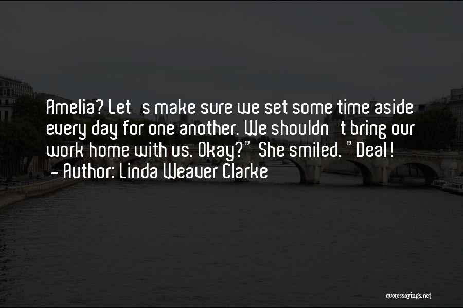 Another Day Work Quotes By Linda Weaver Clarke