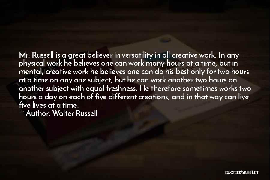 Another Day Work Quotes By Walter Russell
