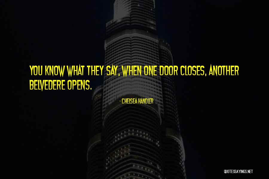 Another Door Closes Quotes By Chelsea Handler Another Door Closes Quotes By Chelsea Handler