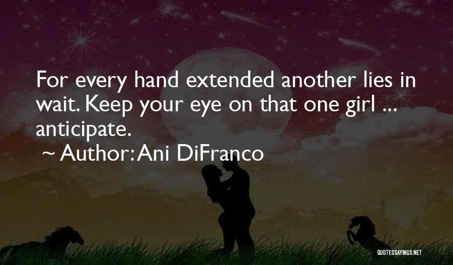 Another Girl Quotes By Ani DiFranco