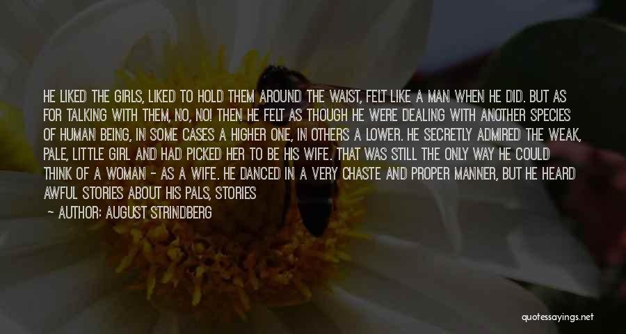 Another Girl Quotes By August Strindberg