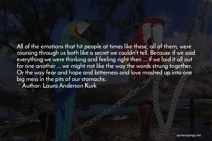 Another Girl Quotes By Laura Anderson Kurk