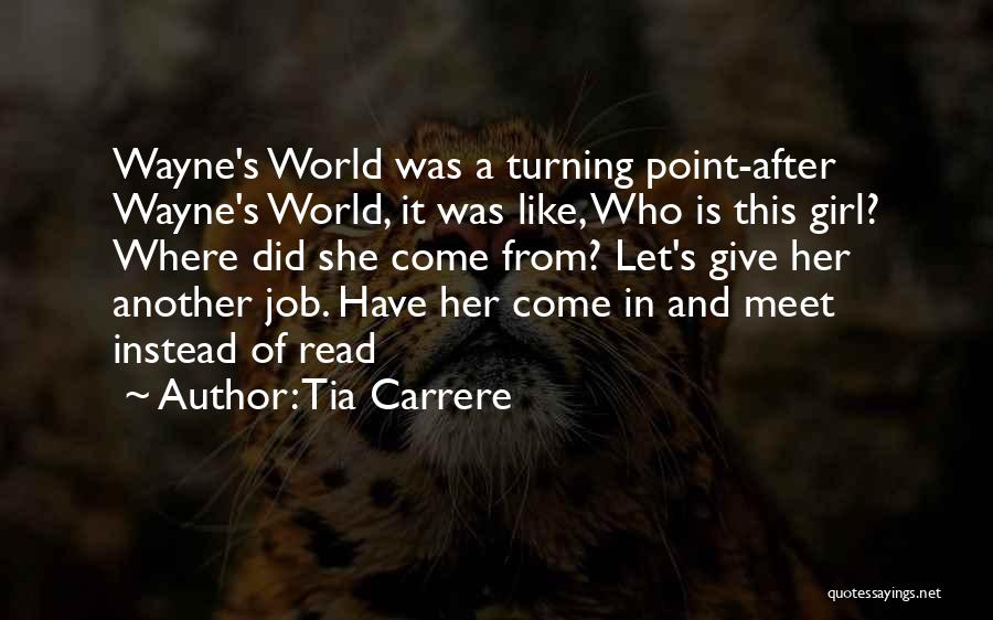 Another Girl Quotes By Tia Carrere