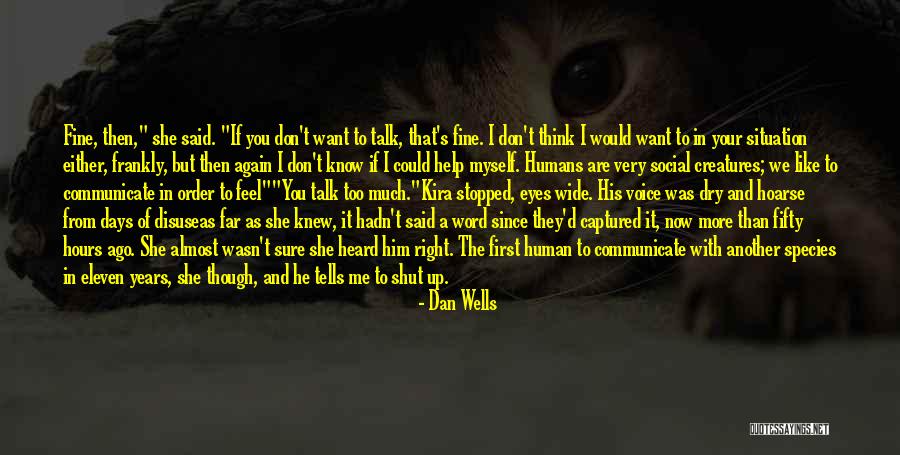 Another Human Species Quotes By Dan Wells Another Human Species Quotes By Dan Wells