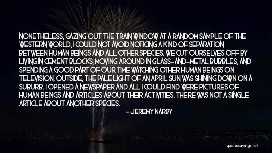 Another Human Species Quotes By Jeremy Narby Another Human Species Quotes By Jeremy Narby