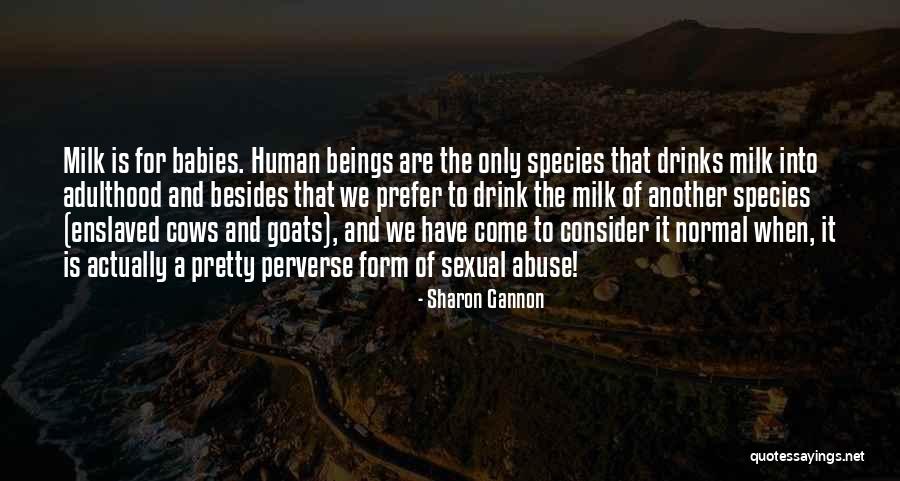 Another Human Species Quotes By Sharon Gannon Another Human Species Quotes By Sharon Gannon