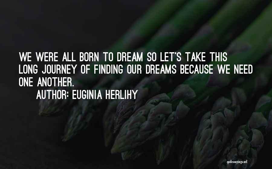 Another Journey Quotes By Euginia Herlihy