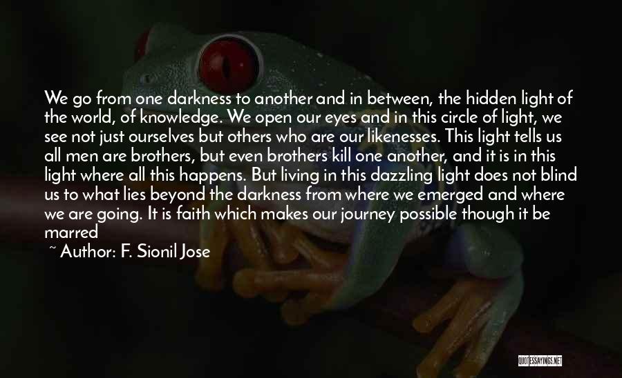 Another Journey Quotes By F. Sionil Jose