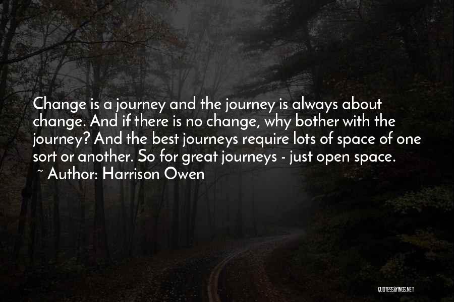 Another Journey Quotes By Harrison Owen