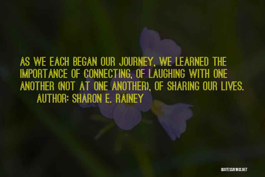 Another Journey Quotes By Sharon E. Rainey